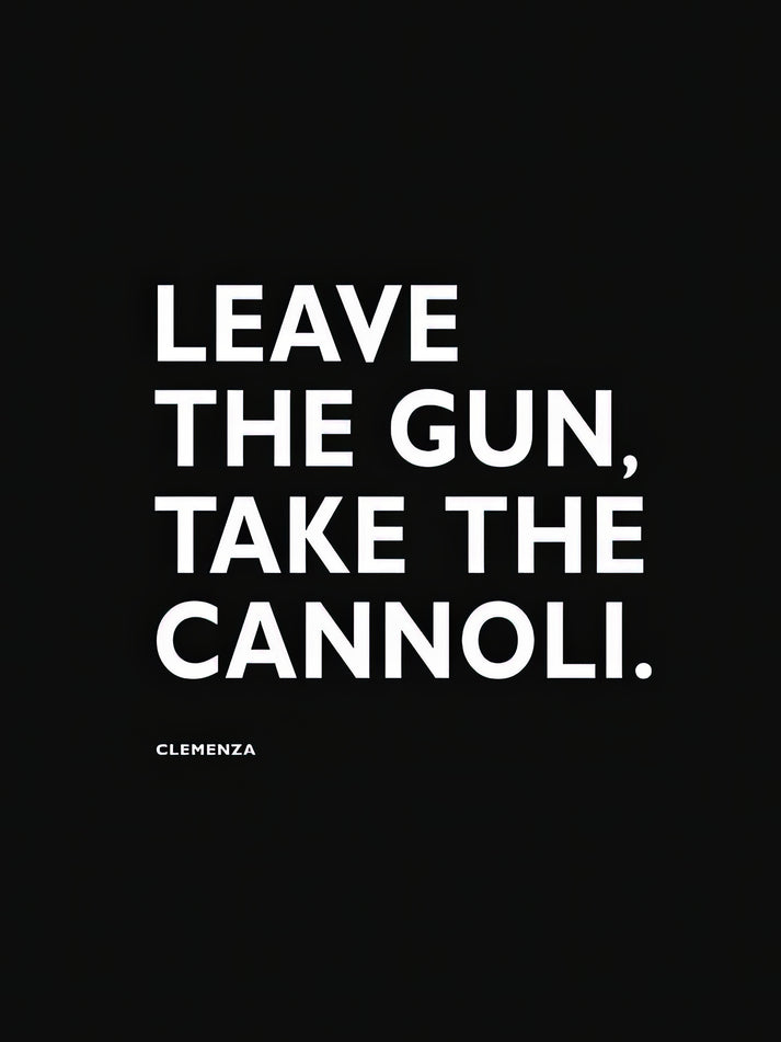 Bring The Gun Leave The Cannoli Art Print | RedKalion