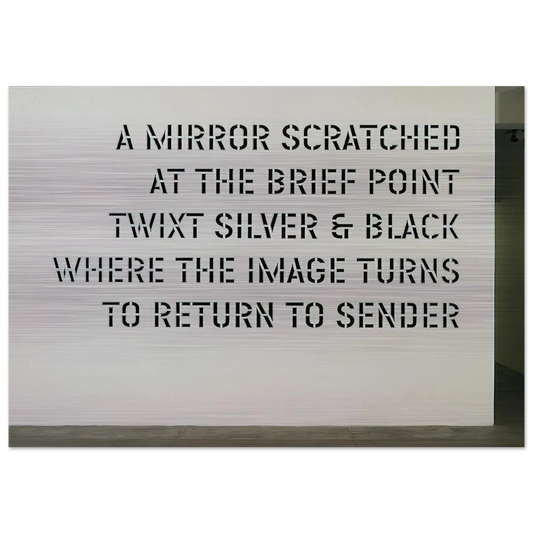 A Mirror Scratched... - 2004 - Lawrence Weiner Brushed Aluminum Print - 70x100 cm / 28x40 inches | Lawrence Weiner Aluminum Print | Lawrence Weiner Prints