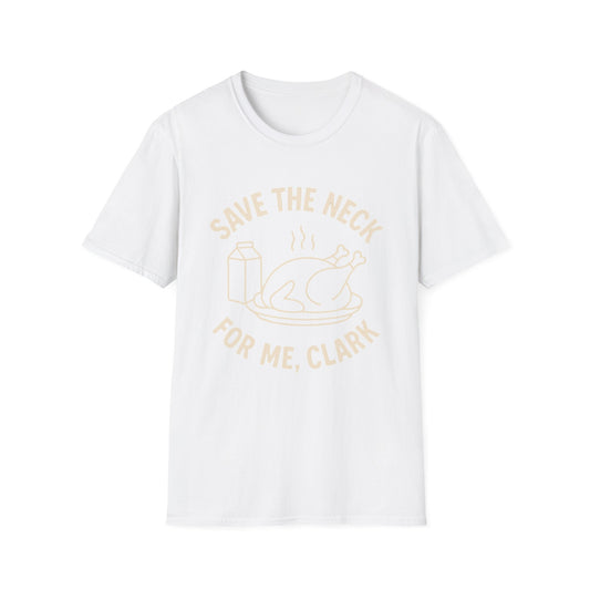 Lustiges „Save the Neck For Me“-T-Shirt mit Clark-Motiv, Unisex-Baumwoll-Shirt im Vintage-Stil, Vintage-Slogan-Shirt, Fanartikel