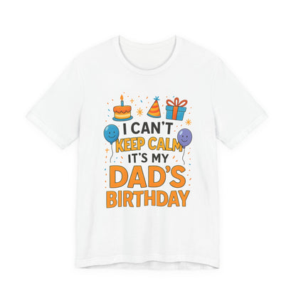 Geburtstagsgeschenk für Papa: Ich kann nicht ruhig bleiben, es ist Papas Geburtstag! Alles Gute zum Geburtstag, Papa!