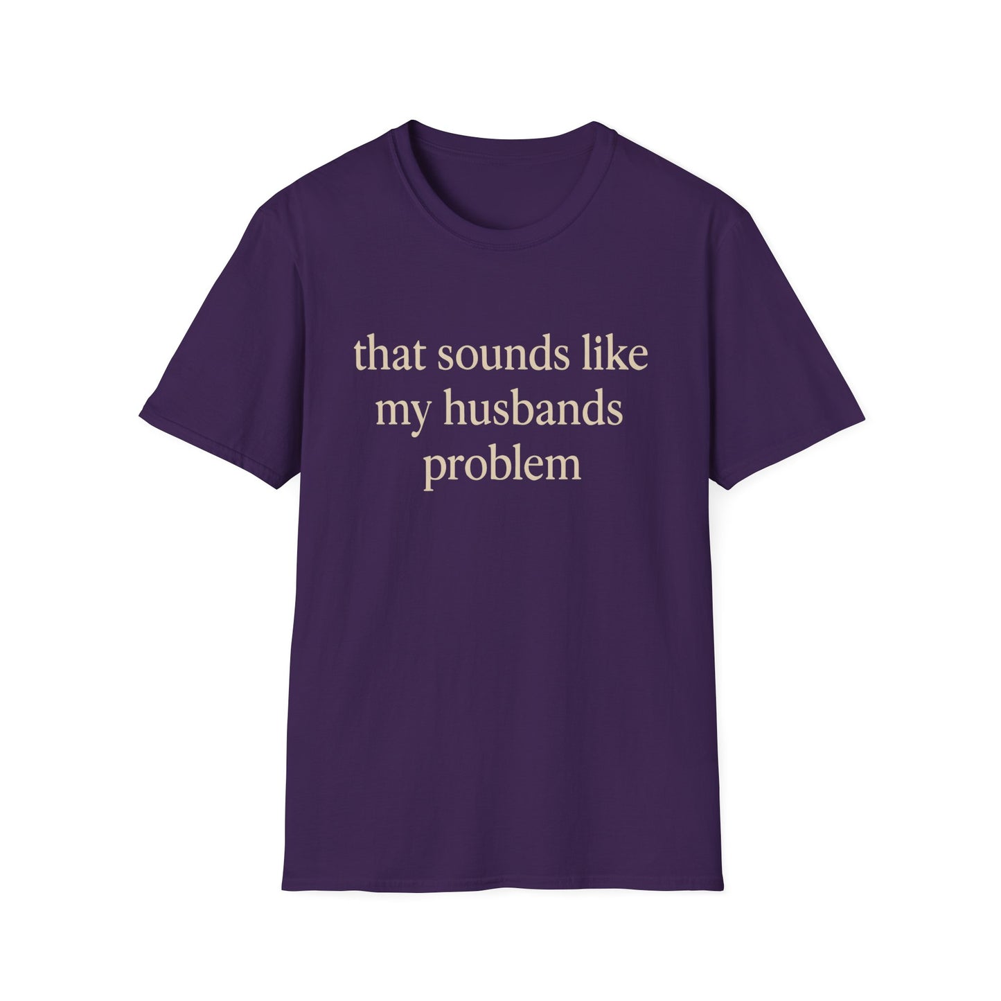 Lustiges Ehefrauen-T-Shirt, sarkastisches Ehe-Humor-Shirt, „Das klingt nach dem Problem meines Mannes“-Shirt, Jahrestagsgeschenk, Partner-T-Shirt mit Grafik für Damen