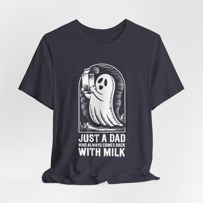 Halloween-T-Shirt „Einfach ein Papa, der immer mit Milch zurückkam“ – Unisex-Kurzarmshirt aus Jersey