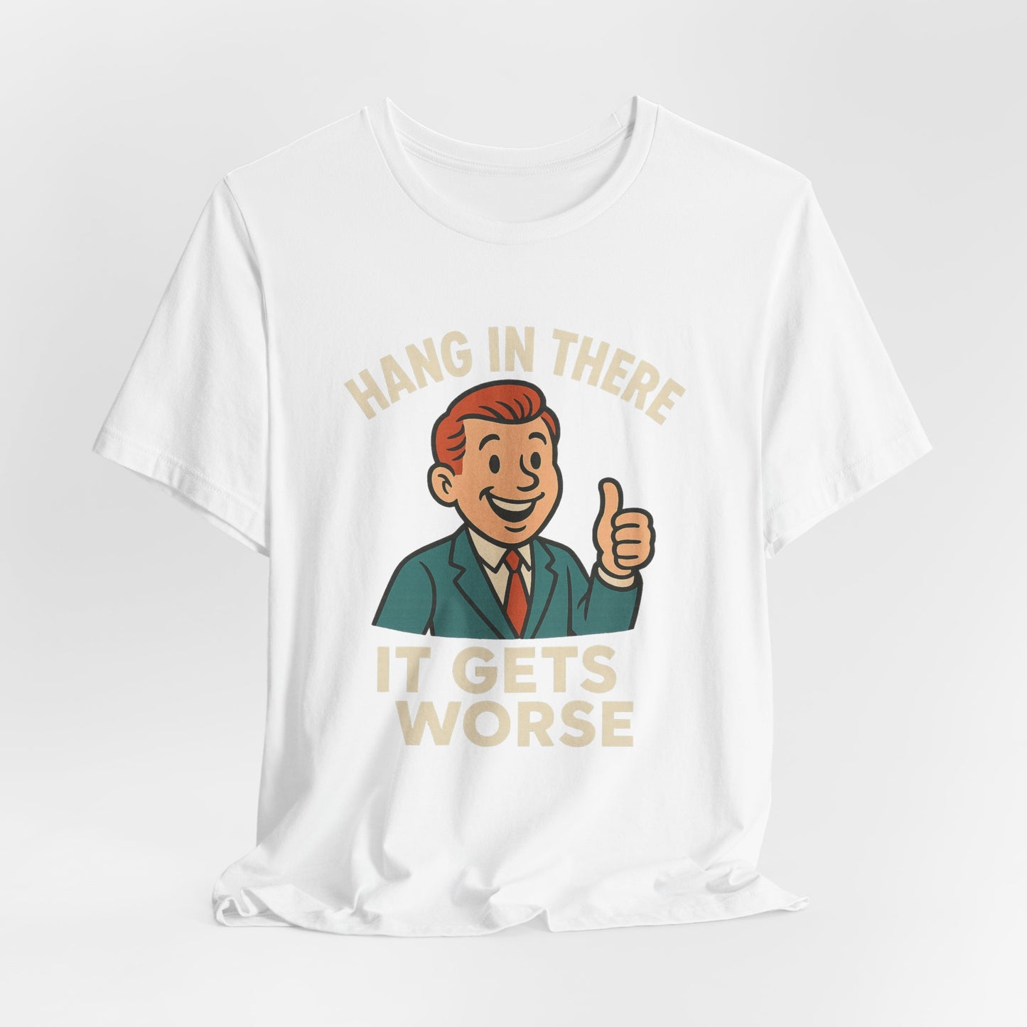 Lustiges T-Shirt mit sarkastischem Spruch: „Halt durch, es wird noch schlimmer.“ Schwarzer Humor, witziges Grafik-Shirt
