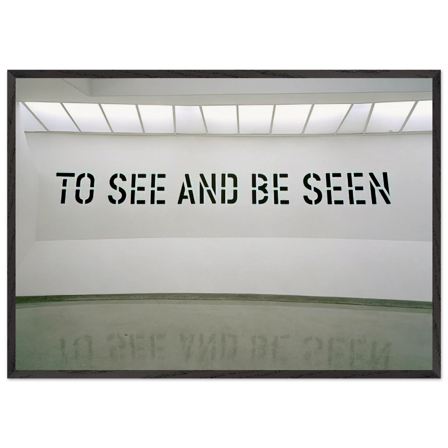 To See and Be Seen - 1972 - Lawrence Weiner 70x100 cm / 28x40 inches Framed Art Print – Black Wooden Frame