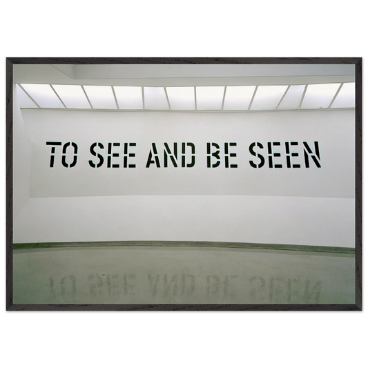 To See and Be Seen - 1972 - Lawrence Weiner 70x100 cm / 28x40 inches Framed Art Print – Black Wooden Frame