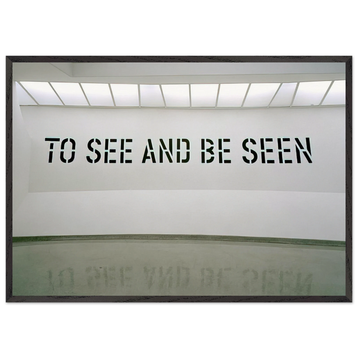 To See and Be Seen - 1972 - Lawrence Weiner 70x100 cm / 28x40 inches Framed Art Print – Black Wooden Frame