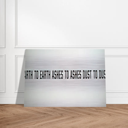 Earth to Earth Ashes to Ashes Dust to Dust - 1970 - Lawrence Weiner Brushed Aluminum Print - 70x100 cm / 28x40 inches | Lawrence Weiner Aluminum Print | Lawrence Weiner Prints