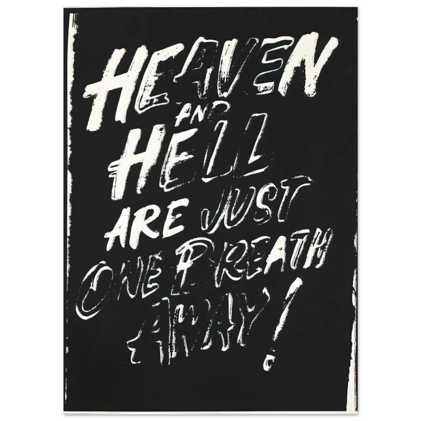 Andy Warhol - Heaven and Hell Are Just One Breath Away! Fine Art Poster