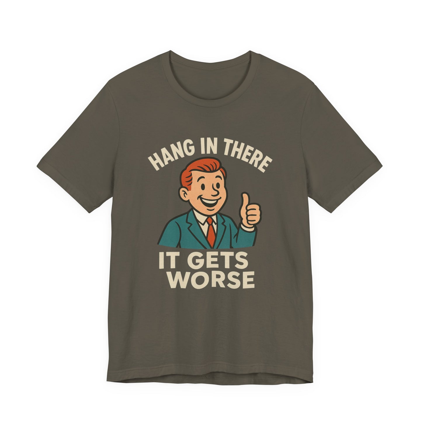 Lustiges T-Shirt mit sarkastischem Spruch: „Halt durch, es wird noch schlimmer.“ Schwarzer Humor, witziges Grafik-Shirt