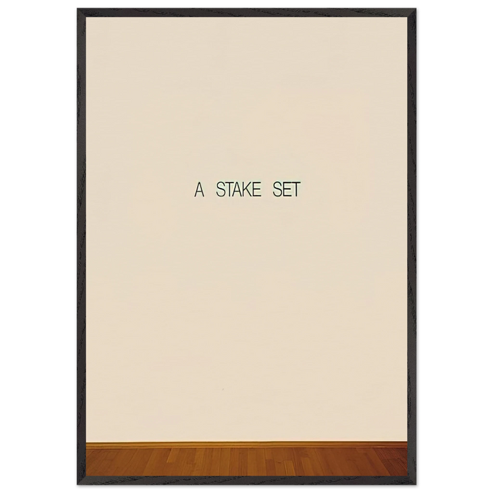 A Stake Set - 1969 - Lawrence Weiner 70x100 cm / 28x40 inches Framed Art Print – Black Wooden Frame