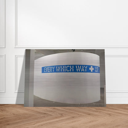Every Which Way  Up - 2010 - Lawrence Weiner Brushed Aluminum Print - 70x100 cm / 28x40 inches | Lawrence Weiner Aluminum Print | Lawrence Weiner Prints