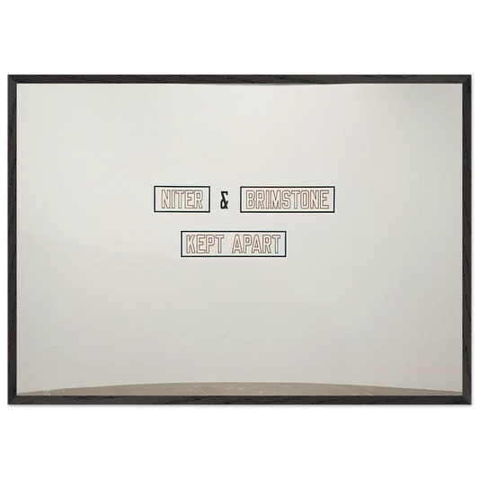 Niter  Brimstone Kept Apart - 1993 - Lawrence Weiner 70x100 cm / 28x40 inches Framed Art Print – Black Wooden Frame