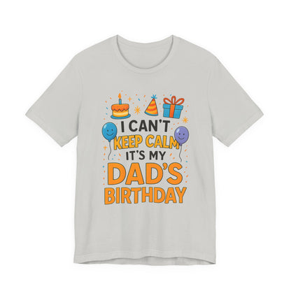 Geburtstagsgeschenk für Papa: Ich kann nicht ruhig bleiben, es ist Papas Geburtstag! Alles Gute zum Geburtstag, Papa!