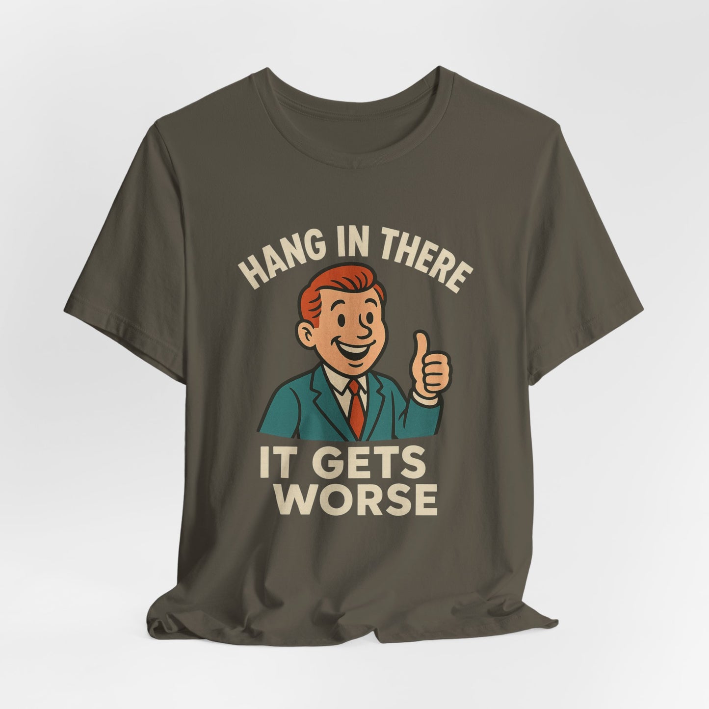 Lustiges T-Shirt mit sarkastischem Spruch: „Halt durch, es wird noch schlimmer.“ Schwarzer Humor, witziges Grafik-Shirt
