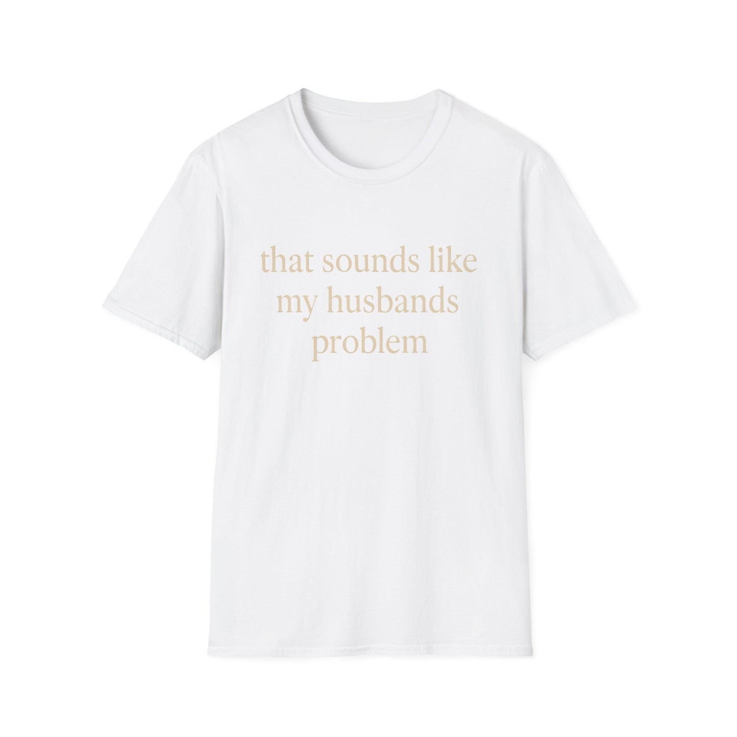 Lustiges Ehefrauen-T-Shirt, sarkastisches Ehe-Humor-Shirt, „Das klingt nach dem Problem meines Mannes“-Shirt, Jahrestagsgeschenk, Partner-T-Shirt mit Grafik für Damen