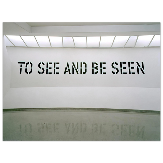 Lawrence Weiner - To See and Be Seen - 1972  75x100 cm / 30x40inches Fine Art Poster