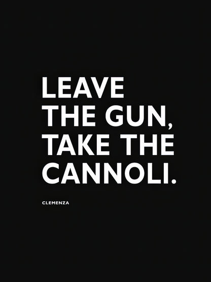 Bring The Gun Leave The Cannoli Art Print | RedKalion
