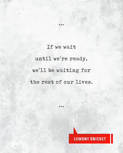 Lemony Snicket Quotes Art Print | Literary Fine Art Print | RedKalion