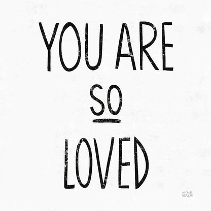 You Are So Loved Fine Art Print | RedKalion