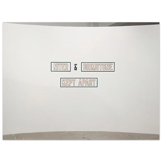 Lawrence Weiner - Niter  Brimstone Kept Apart - 1993  75x100 cm / 30x40inches Fine Art Poster