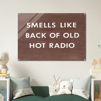 SMELLS LIKE BACK OF OLD HOT RADIO 1976 - Edward Ruscha Acrylic Print - 70x100 cm / 28x40″ inches