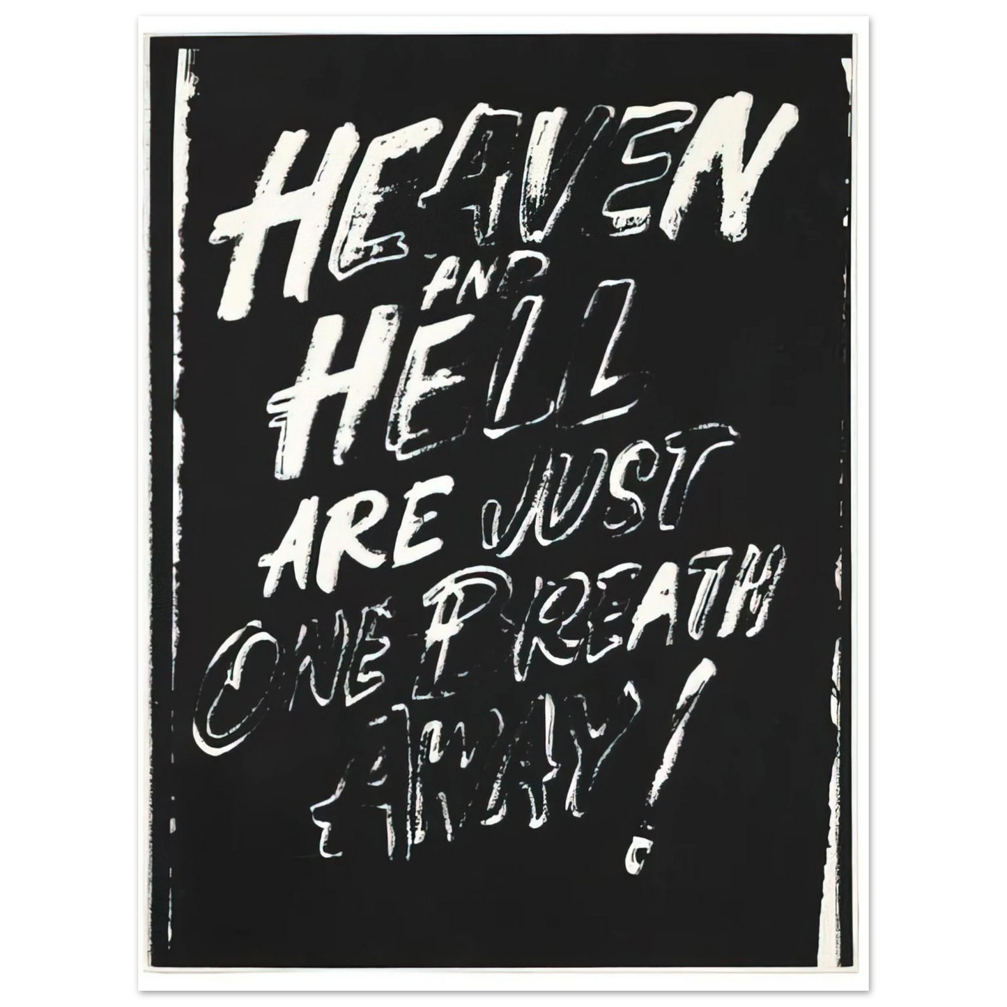 Andy Warhol - Heaven and Hell Are Just One Breath Away! Fine Art Poster