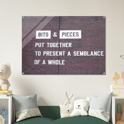 Bits  Pieces Put Together to Present a Semblance of a Whole - 2005 - Lawrence Weiner Acrylic Print - 70x100 cm / 28x40″ inches | Lawrence Weiner Wall Art | Lawrence Weiner Prints