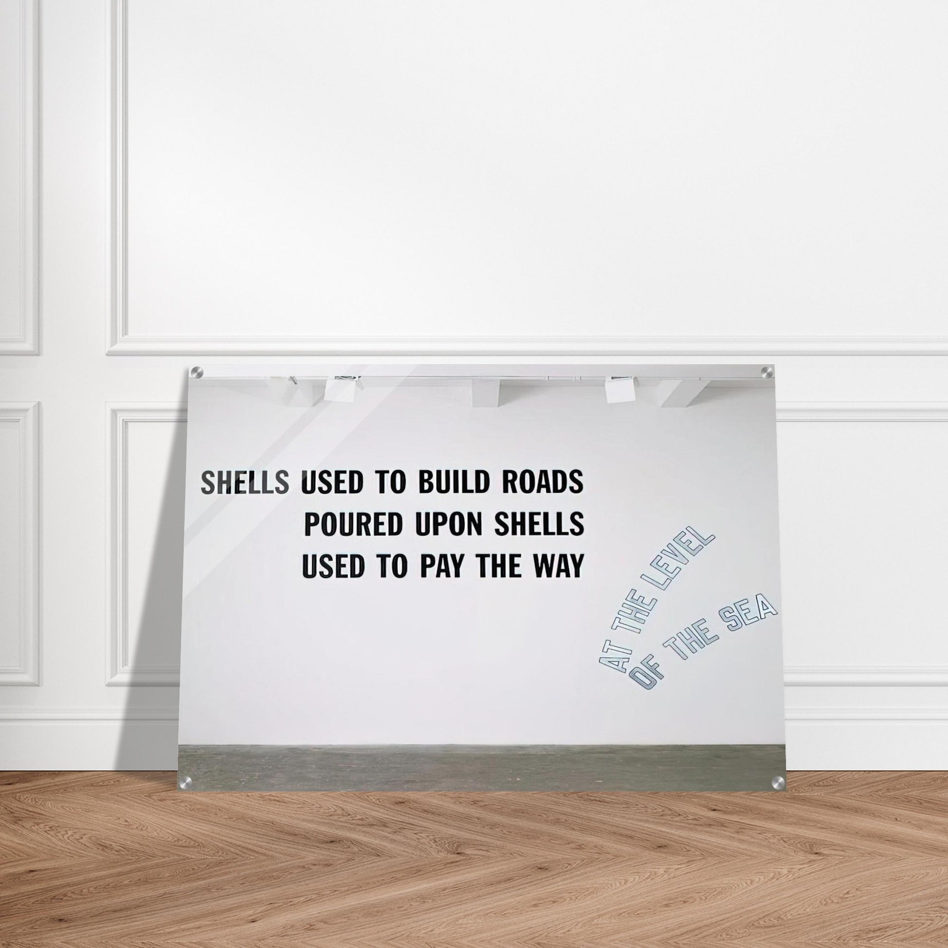 Shells Used to Build Roads... - 2008 - Lawrence Weiner Acrylic Print - 70x100 cm / 28x40″ inches