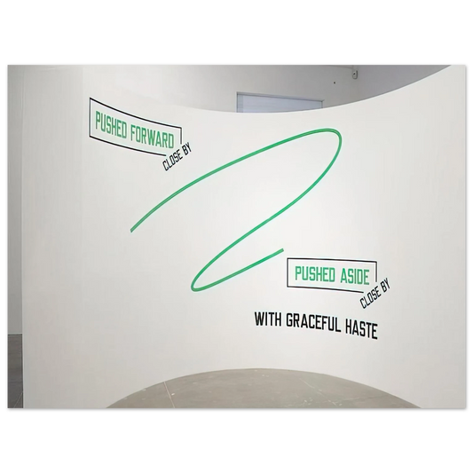 Lawrence Weiner - Pushed Forward... - 2009  75x100 cm / 30x40inches Fine Art Poster