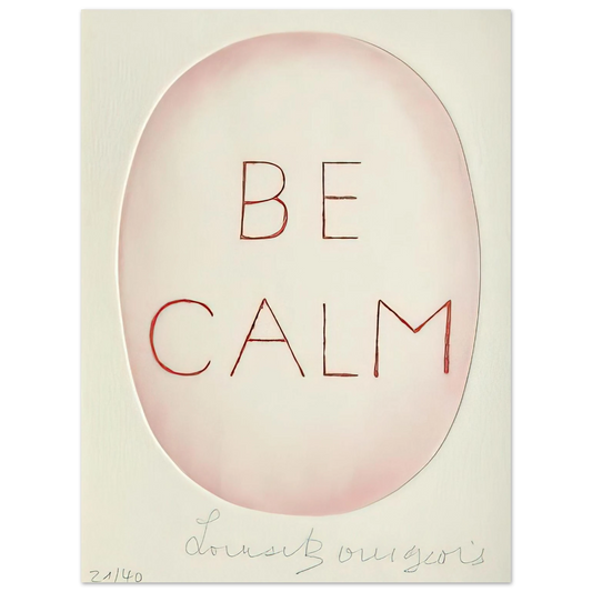 Louise Bourgeois - BE CALME OCTOBER 1ST 31ST  75x100 cm / 30x40inches Fine Art Poster